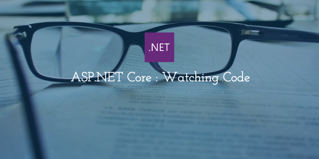 dotnet-watchingcode
